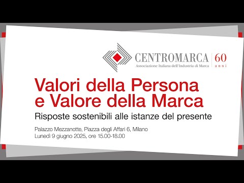 Assemblea Centromarca: Valori della Persona e Valore della Marca