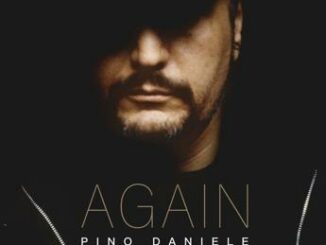 Pino Daniele la sua voce torna nellinedito Again