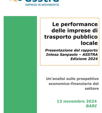 “Presentazione del Rapporto Intesa Sanpaolo – ASSTRA 2024: un’Analisi sulle Performance delle Imprese di Trasporto Pubblico Locale”