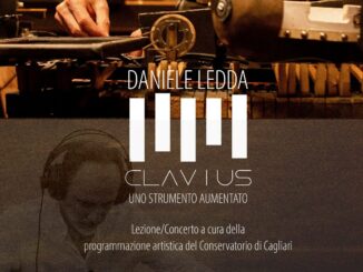 L’officina sonora di Daniele Ledda: venerdì 29 novembre alle 18 nella Sala Oppo del Conservatorio di Cagliari lezione-concerto su Clavius, lo “strumento aumentato” che fonde analogico e digitale