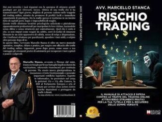 Lavvocato Marcello Stanca Rischio Trading il Bestseller su come pianificare una strategia legale efficace per recuperare i capitali sottratti con truffe finanziarie