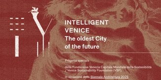 Biennale Venezia Intelligent Venice il progetto speciale di Vsf