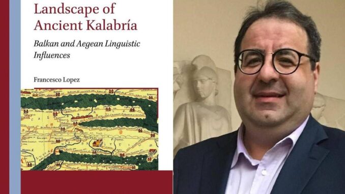 Qual è l’origine del nome Calabria? Libro di Francesco Lopez svela etimologia e territorio nell’antichità